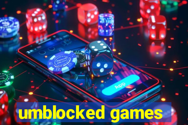 umblocked games